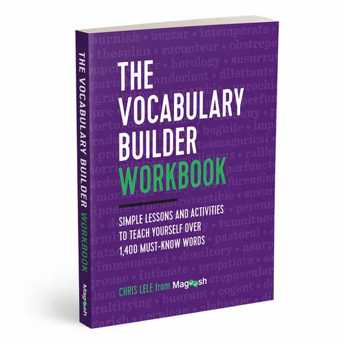 The Vocabulary Builder Workbook for Teens & Adults: Simple Lessons & Activities to Master 1,400+ Must-Know Words — SAT, ACT & GRE Prep